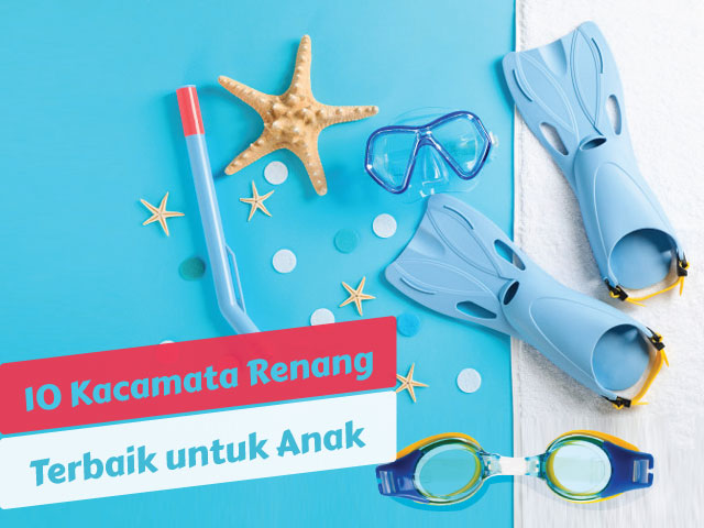 10 Kacamata Renang Terbaik untuk Anak