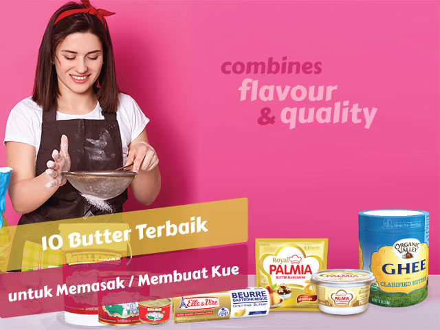 10 Rekomendasi Butter Terbaik untuk Memasak atau Membuat Kue