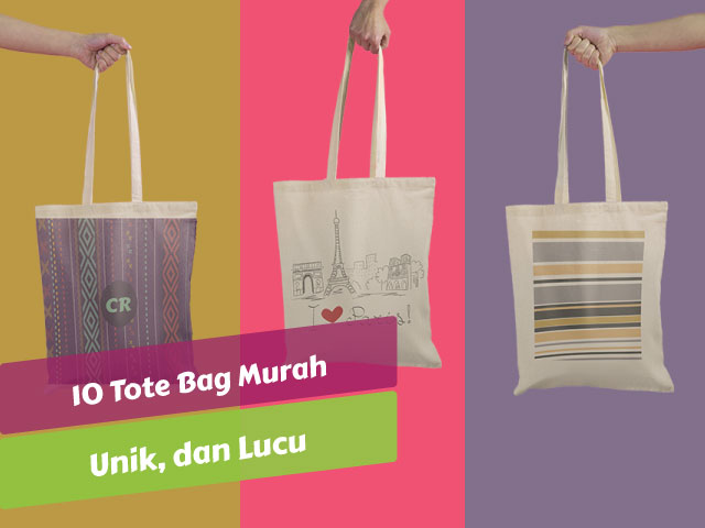 10 Tote Bag Murah, Unik, dan Lucu