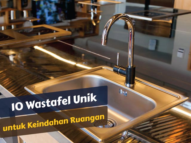 10 Wastafel Unik untuk Keindahan Ruangan