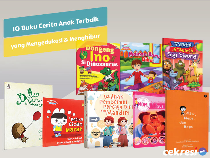 10 Rekomendasi Buku Cerita Anak Terbaik Yang Mengedukasi Dan Menghibur ...