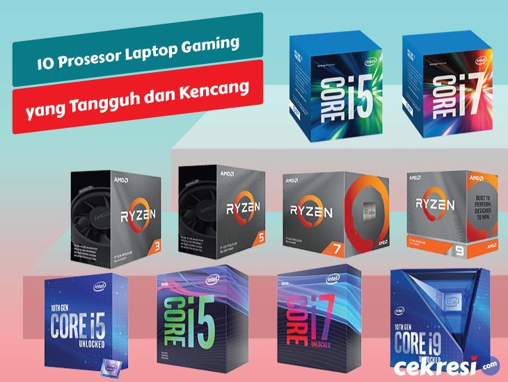 10 Rekomendasi Prosesor Laptop Gaming Murah yang Tangguh dan Kencang