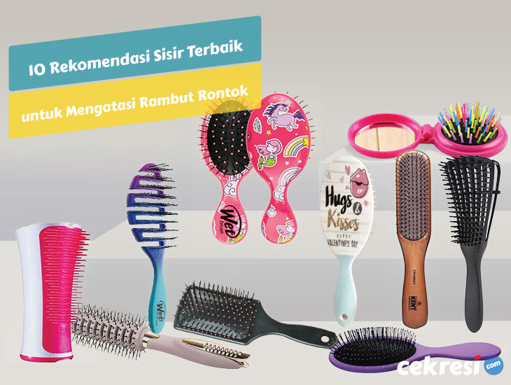 10 Rekomendasi Sisir Terbaik untuk Mengatasi Rambut Rontok