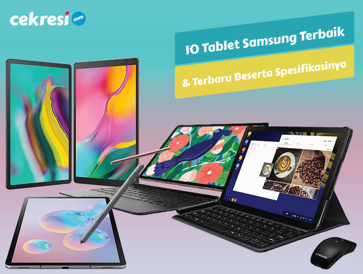 10 Tablet Samsung Terbaik dan Terbaru Beserta Spesifikasinya