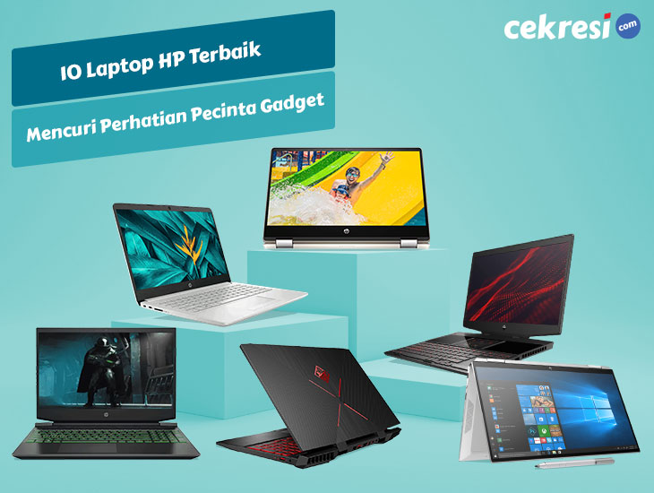 10 Laptop HP Terbaik yang Banyak Mencuri Perhatian Para Pecinta Gadget