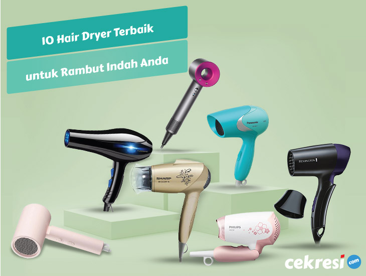 10 Rekomendasi Hair Dryer Terbaik untuk Rambut Indah Anda