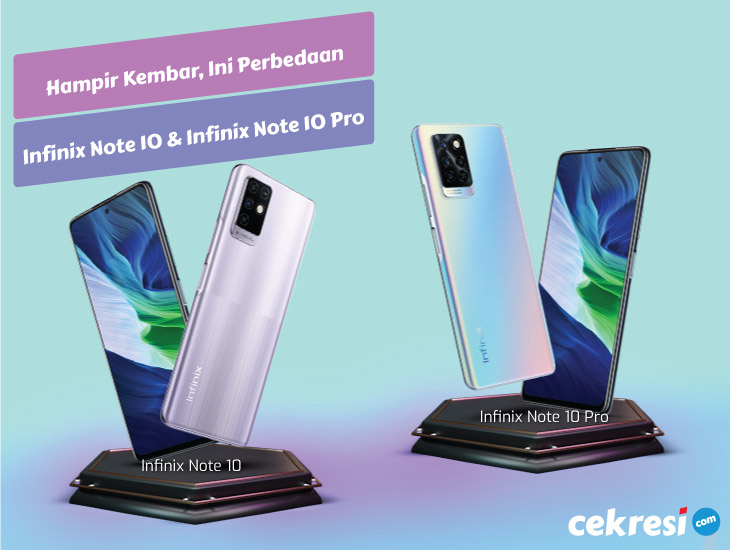 Miliki Visual Hampir Kembar, Ini Perbedaan Infinix Note 10 dengan Infinix Note 10 Pro