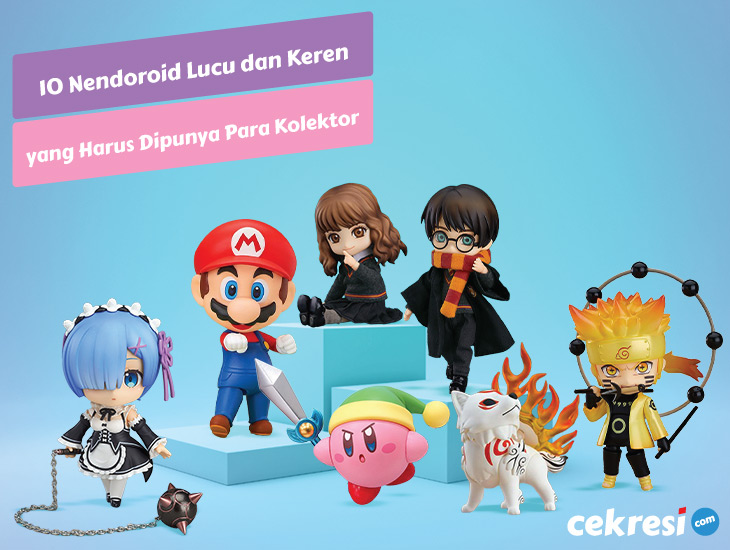 10 Nendoroid Lucu dan Keren yang Harus Dipunya Para Kolektor