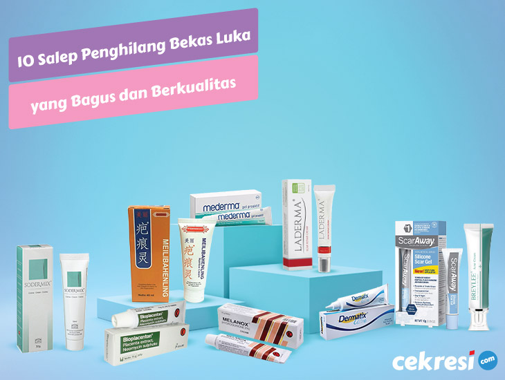 10 Rekomendasi Salep Penghilang Bekas Luka yang Bagus dan Berkualitas