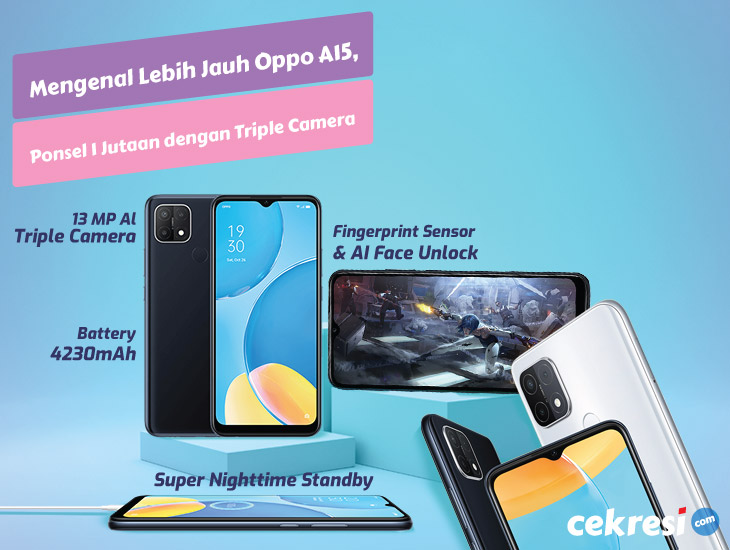 Mengenal Lebih Jauh Oppo A15, Ponsel 1 Jutaan dengan Triple Camera