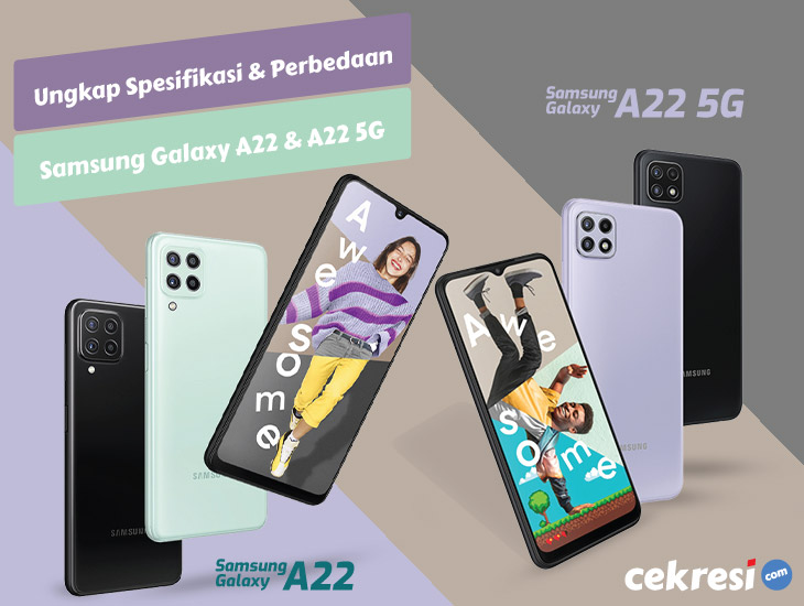 Ungkap Spesifikasi dan Perbedaan Samsung Galaxy A22 dengan Samsung Galaxy A22 5G